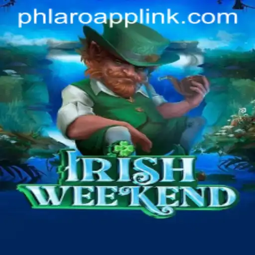 Explore the Exciting World of IrishWeekend on PHLARO.COM
