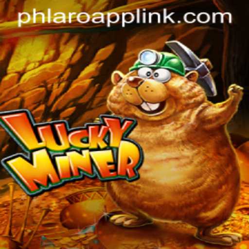 Exploring LuckyMiner: A Thrilling Adventure with PHLARO.COM
