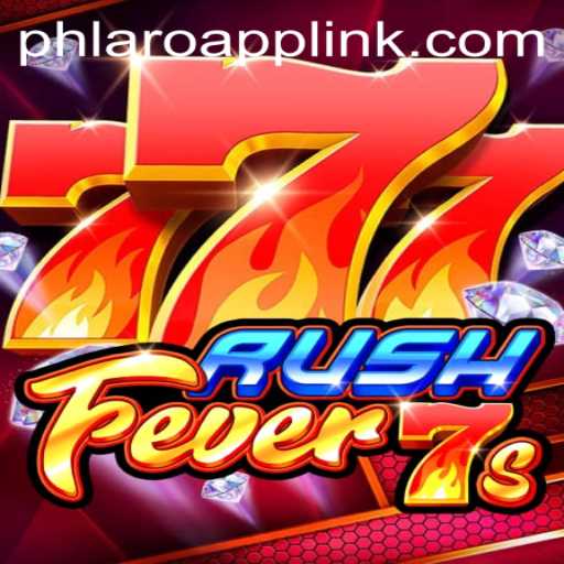 Explore the Exciting World of RushFever7s at PHLARO.COM
